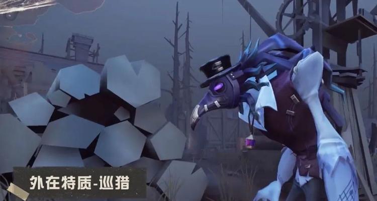 第五人格鸟嘴医生噩梦技能是什么？如何有效应对？